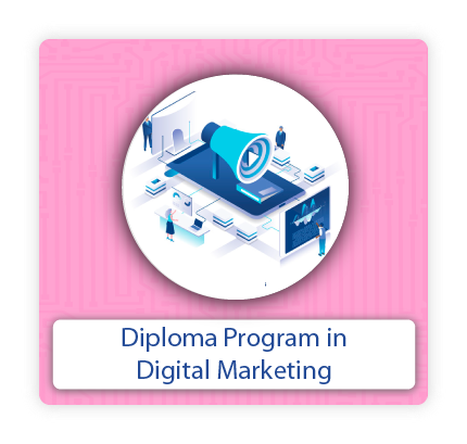 DIPLOMA PROGRAM IN DIGITAL MARKETING
